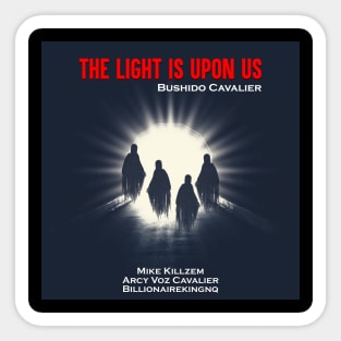 The Light Is Upon Us Cover Art Sticker